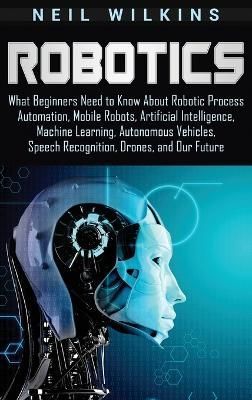 Robotics By Neil Wilkins 9781647481216 (Hardback)