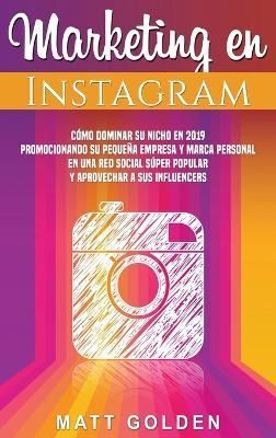 Marketing en Instagram By Golden 9781647481261 (Hardback)