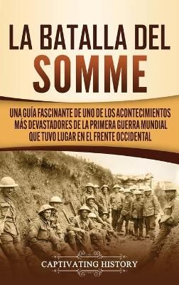 batalla del Somme By History 9781647487966 (Hardback)
