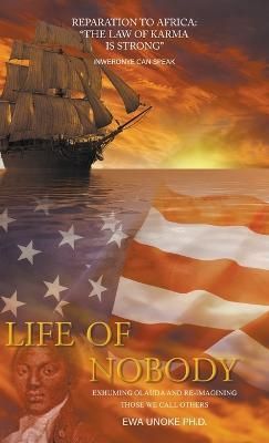 Life of Nobody By Unoke 9781647494247 (Hardback)