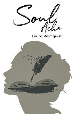 Soul Ache By Laura Palmquist 9781647507763 (Paperback)