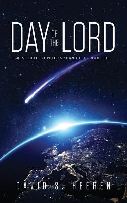 Day of the Lord By Heeren 9781647532741 (Paperback)