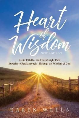 Heart Of Wisdom - New Edition By Karen Wells 9781647538873 (Paperback)