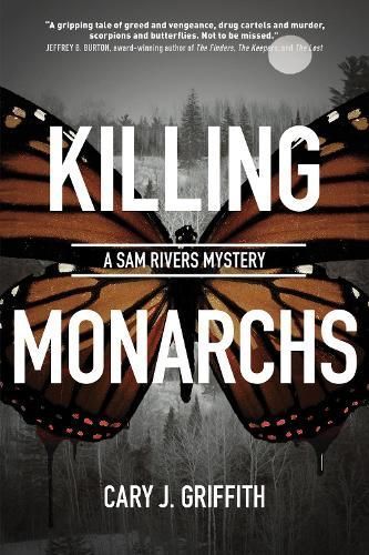 Killing Monarchs By Cary J. Griffith 9781647551759 (Paperback)