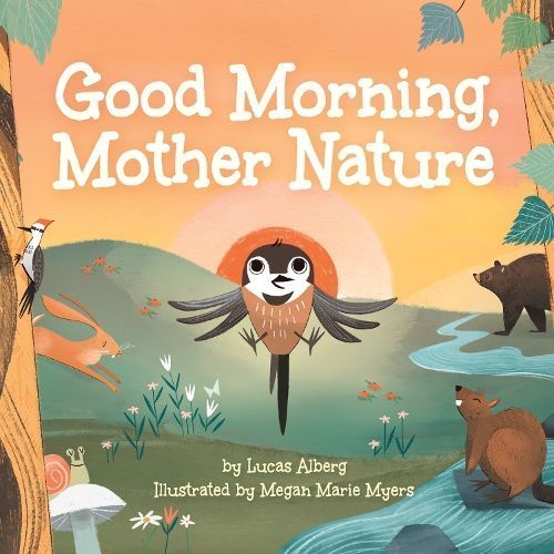 Good Morning, Mother Nature 9781647553432 (Board book)