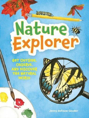 Nature Explorer By Jenny deFouw Geuder 9781647553470 (Hardback)