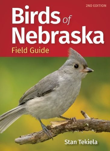 Birds of Nebraska Field Guide By Stan Tekiela 9781647553722