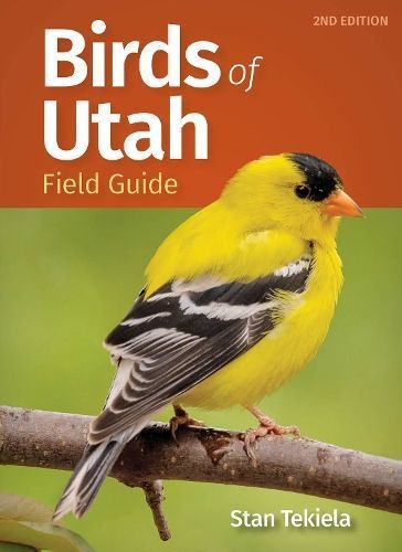 Birds of Utah Field Guide By Stan Tekiela 9781647554071 (Paperback)