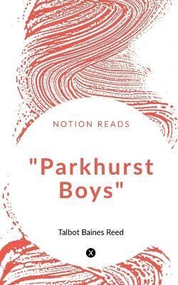 "Parkhurst Boys" By Baines 9781647602635 (Paperback)