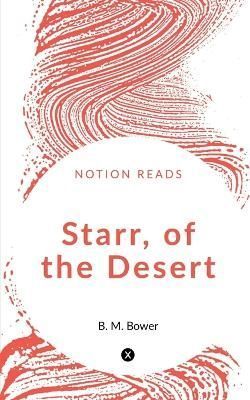 Starr, of the Desert By Bower 9781647603779 (Paperback)