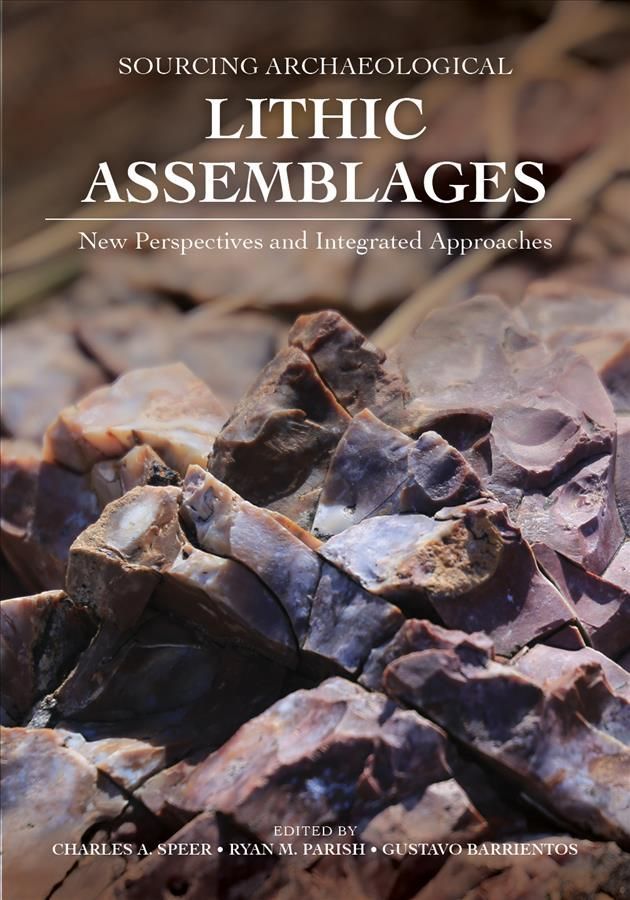 Sourcing Archaeological Lithic Assemblages 9781647691080 (Hardback)