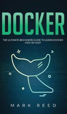Docker By Mark Reed 9781647710057 (Hardback)
