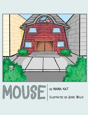 Mouse By Mama Kat 9781647738723 (Paperback)