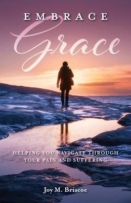 Embrace Grace By Briscoe 9781647739133 (Paperback)