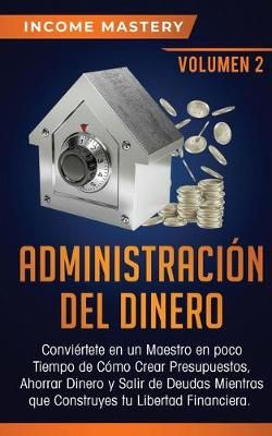 Administraci?n del Dinero By Mastery 9781647770235 (Paperback)