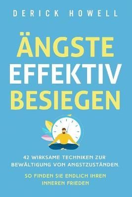 ?ngste effektiv besiegen By Howell 9781647801595 (Paperback)