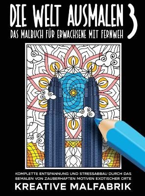 Welt ausmalen 3 By Malfabrik 9781647802455 (Hardback)