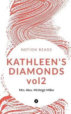 KATHLEEN'S DIAMONDS vol2 By Alex 9781647832919 (Paperback)