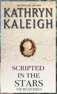 Scripted in the Stars By Kaleigh, Kathryn 9781647913939 (Hardback)