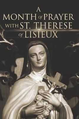 Month of Prayer with St. Therese of Lisieux By North 9781647985615