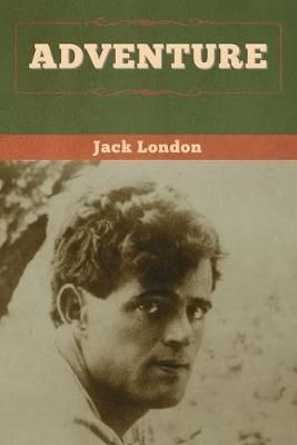 Adventure By London, Jack 9781647994907 (Paperback)