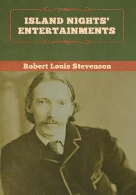 Island Nights' Entertainments By Stevenson 9781647995294 (Hardback)