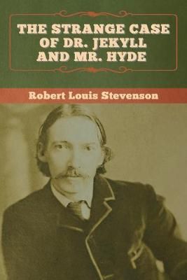 The Strange Case of Dr. Jekyll and Mr. Hyde 9781647995386 (Paperback)