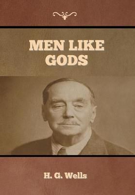 Men Like Gods By Wells 9781647997007 (Hardback)