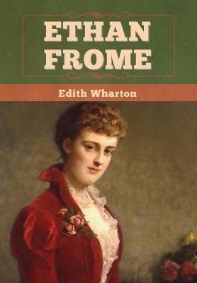 Ethan Frome By Wharton 9781647998332 (Hardback)