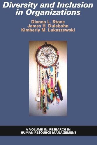Diversity and Inclusion in Organizations By Dianna L. Stone (Hardback)
