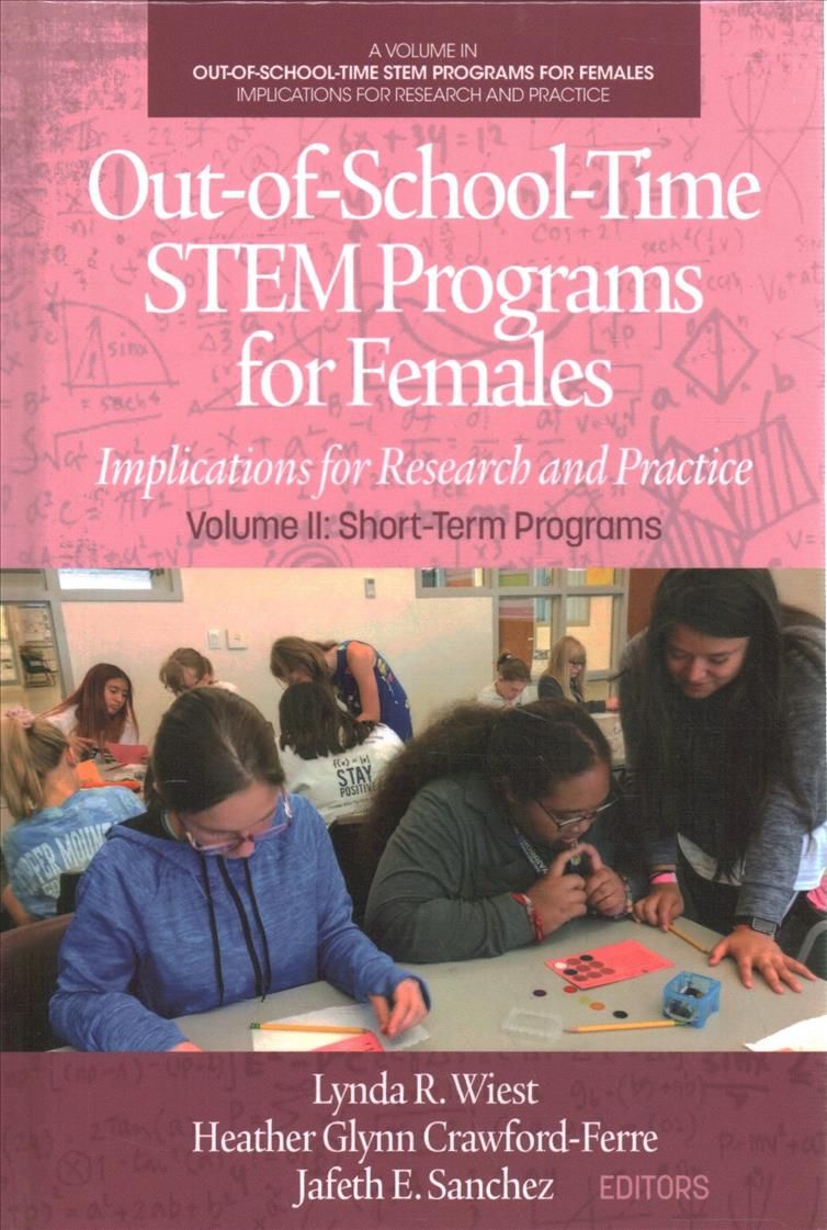 Out-of-School-Time STEM Programs for Females By Lynda R. Wiest