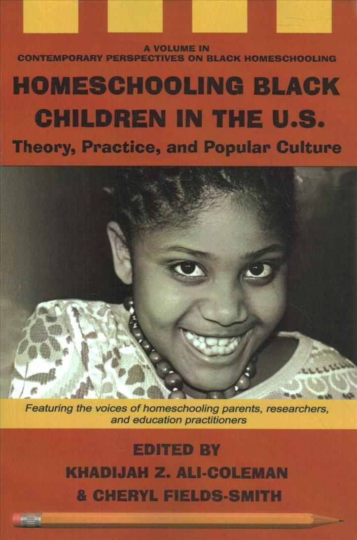 Homeschooling Black Children in the U.S. By Khadijah Ali-Coleman
