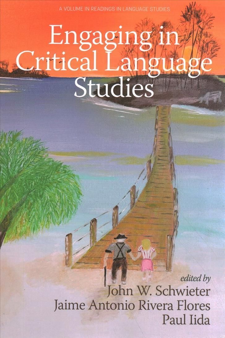 Engaging in Critical Language Studies By Schwieter, John, W.