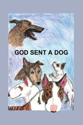 God Sent A Dog By Ginnette Chicoine 9781648041280 (Paperback)