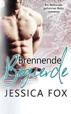 Brennende Begierde By Jessica F 9781648087066 (Hardback)