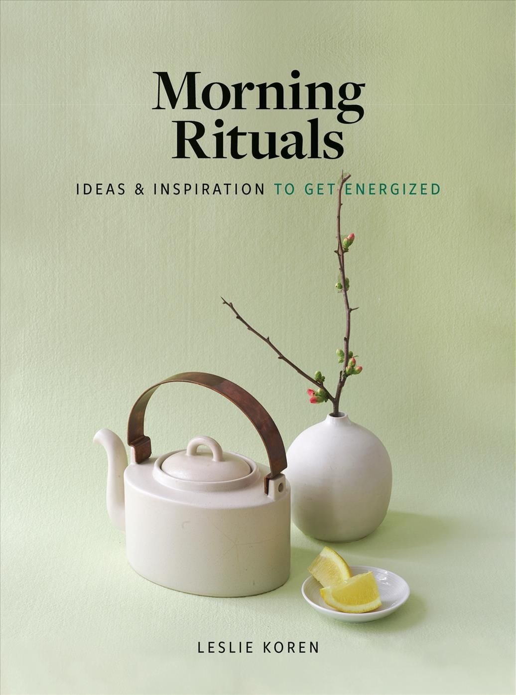 Morning Rituals By Leslie Koren 9781648290299 (Hardback)