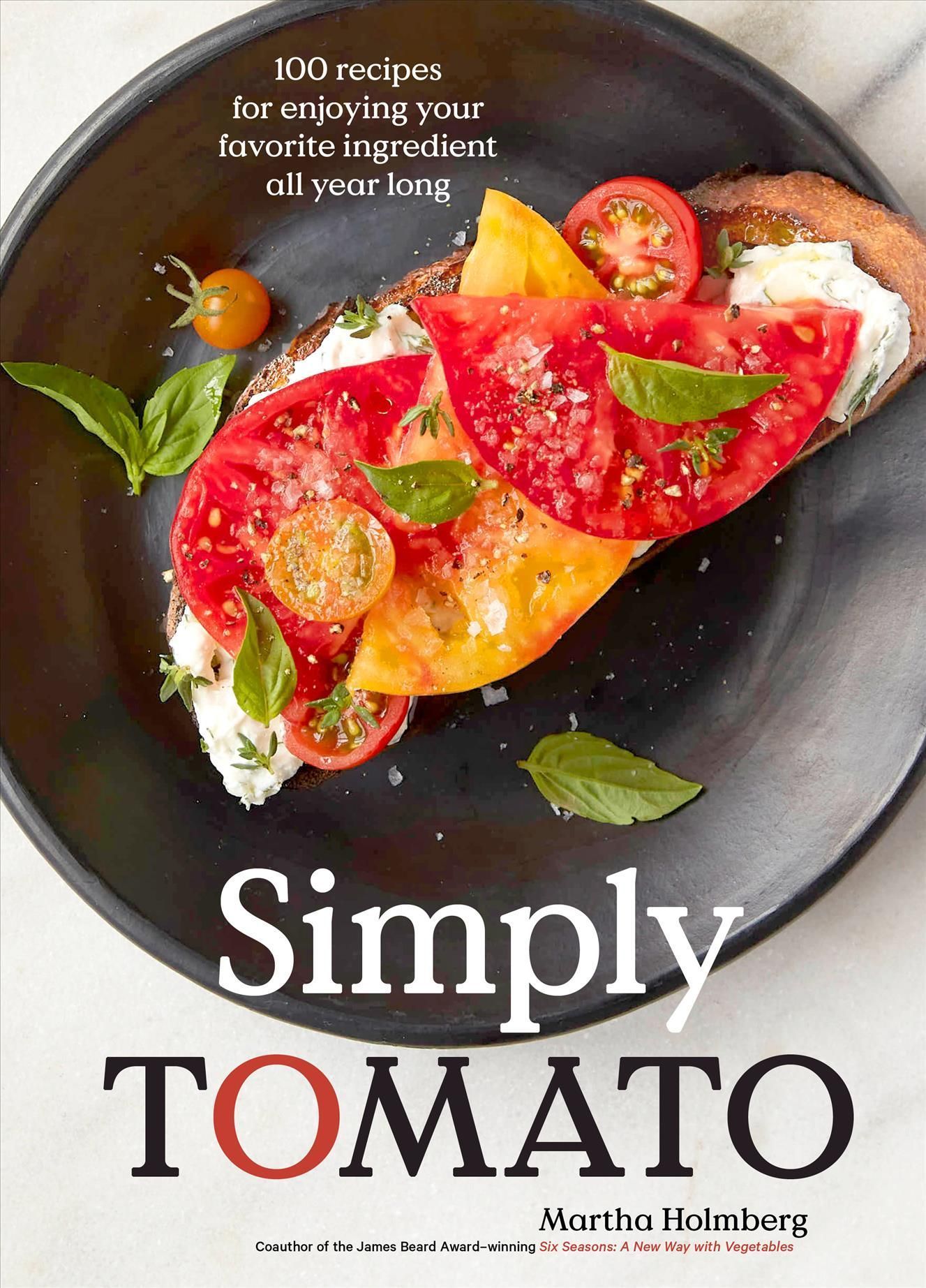 Simply Tomato By Martha Holmberg 9781648290374 (Hardback)