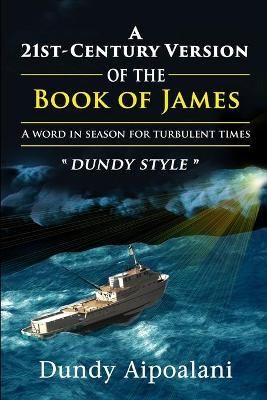 21st-Century Book Version of the Book of James By Aipoalani
