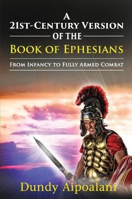 21st-Century Version of the Book of Ephesians By Aipoalani (Paperback)