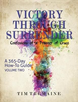 Victory Through Surrender - Vol 2 By Tremaine 9781648304040