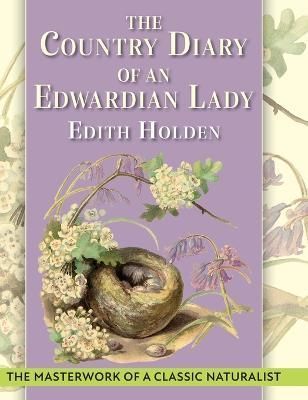 The Country Diary of An Edwardian Lady By Edith Holden 9781648370120
