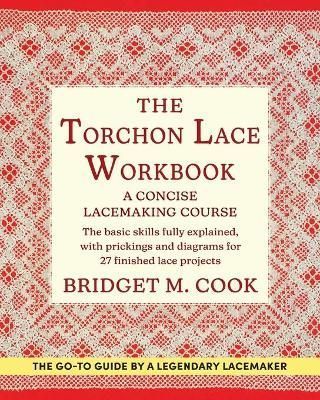 The Torchon Lace Workbook By Cook, Bridget, M. 9781648370250
