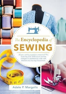 Encyclopedia of Sewing By Margolis 9781648371905 (Paperback)