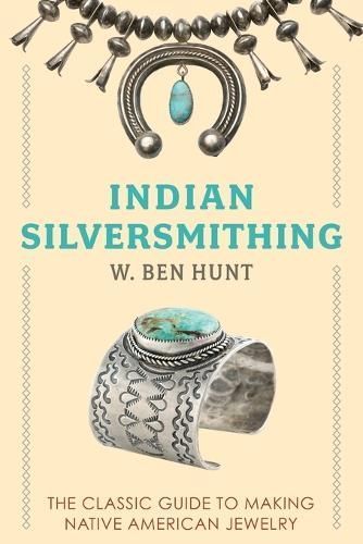 Indian Silver-Smithing By W Ben Hunt 9781648372629 (Paperback)