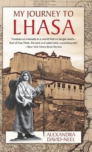 My Journey to Lhasa By Alexandra David-Neel 9781648373268 (Hardback)