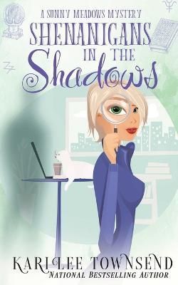 Shenanigans in the Shadows By Townsend 9781648393570 (Paperback)