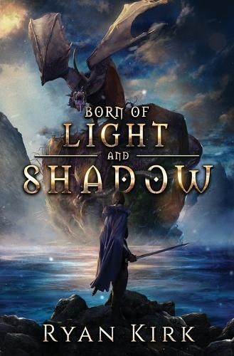 Born of Light and Shadow By Ryan Kirk 9781648395826 (Paperback)