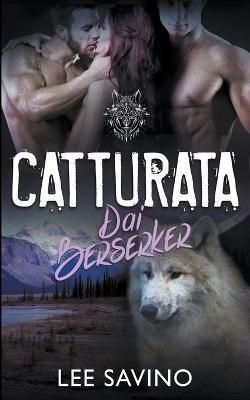 Catturata dai Berserker By Savino, Lee 9781648470868 (Paperback)