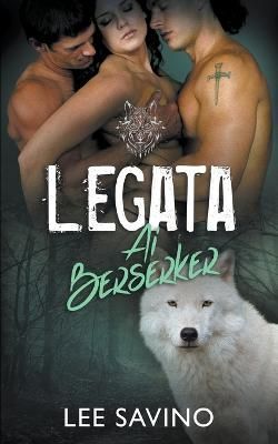 Legata ai Berserker By Savino 9781648470936 (Paperback)