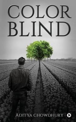 Colorblind By Aditya Chowdhury 9781648508608 (Paperback)